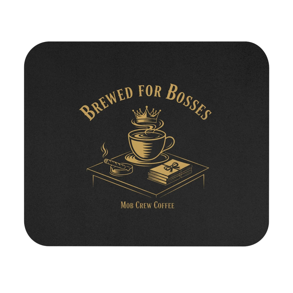 Brewed for Bosses Coffee Mouse Pad