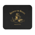 Brewed for Bosses Coffee Mouse Pad